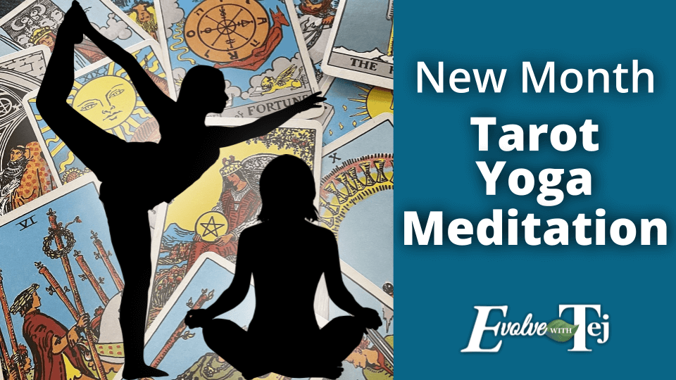 New Month: Tarot, Yoga and Meditation